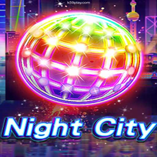 Unveiling NightCity: Dive Into the Dynamic World of K59⭐️ ONLINE PLATAFORMA OFICIAL K59.Com